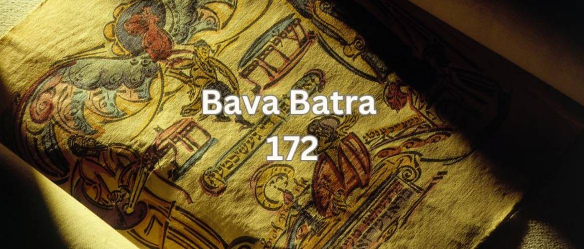 Napi Talmud - Bava Batra 172: „Idő és hely"